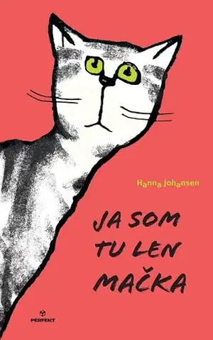 Pre deti a mládež Ja som tu len mačka - Hanna Johansen