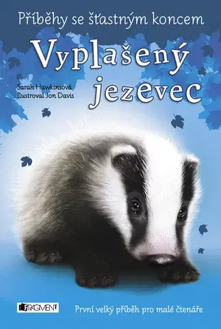 Pre deti a mládež - ostatné Příběhy se šťastným koncem: Vyplašený jezevec - Hawkins Sarah