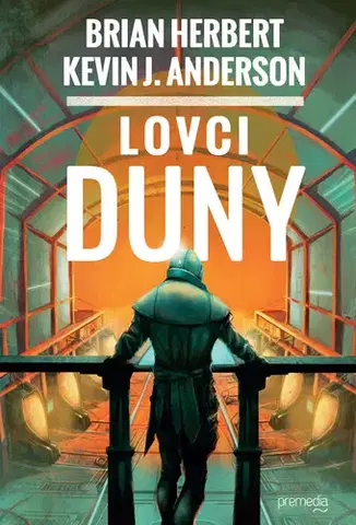 Sci-fi a fantasy Lovci Duny - Herbert Brian,Kevin J. Andersen