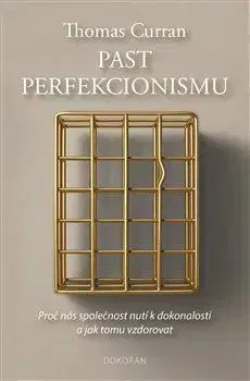 Psychológia, etika Past perfekcionismu - Thomas Curran