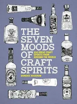 Pivo, whiskey, nápoje, kokteily The Seven Moods of Craft Spirits - Dominic Roskrow