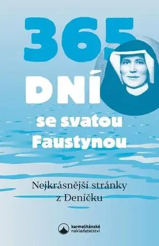 Kresťanstvo 365 dní se svatou Faustynou