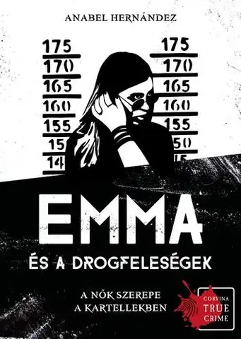 Beletria - ostatné Emma és a drogfeleségek - Anabel Hernández