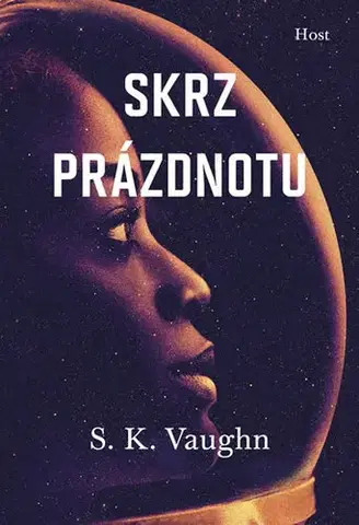 Sci-fi a fantasy Skrz prázdnotu - S. K. Vaughn,Aleš Drobek