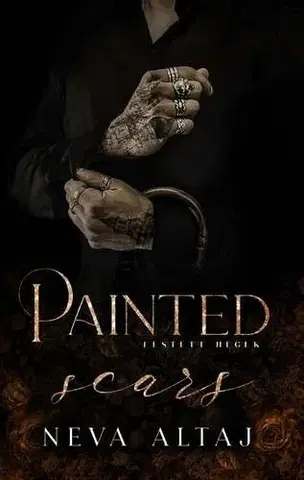 Romantická beletria Painted Scars - Festett hegek - Perfectly Imperfect 1. - Neva Altaj