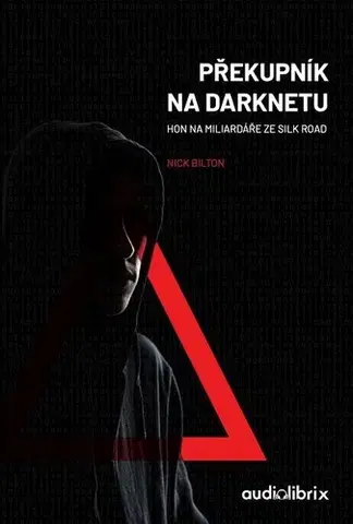 Skutočné príbehy Překupník na Darknetu - Nick Bilton