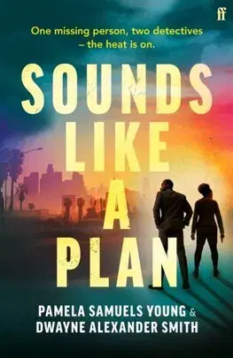 Detektívky, trilery, horory Sounds Like a Plan - Pamela Samuels-Young,Dwayne Smith