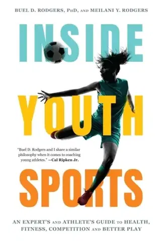 Šport Inside Youth Sports - Buel D. Rodgers,Meilani Y. Rodgers