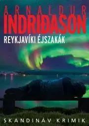 Detektívky, trilery, horory Reykjavíki éjszakák - Indri?ason Arnaldur