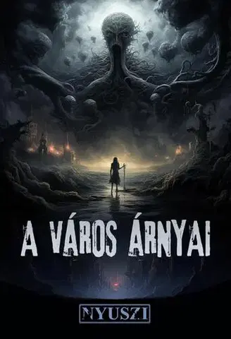 Sci-fi a fantasy A város árnyai - NYUSZI alkotói csoport