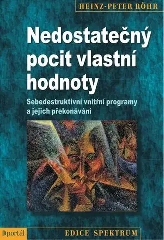 Psychológia, etika Nedostatečný pocit vlastní hodnoty - Heinz Peter Röhr