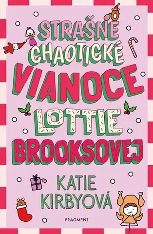 Rozprávky Strašne chaotické Vianoce Lottie Brooksovej - Katie Kirby