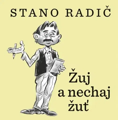 Humor a satira Žuj a nechaj žuť - Stano Radič