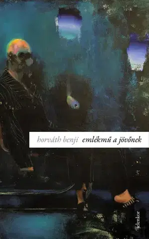 Svetová beletria Emlékmű a jövőnek - Horváth Benji