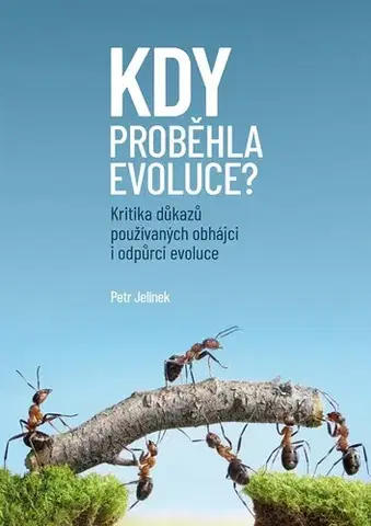 Biológia, fauna a flóra Kdy proběhla evoluce? - Petr Jelínek