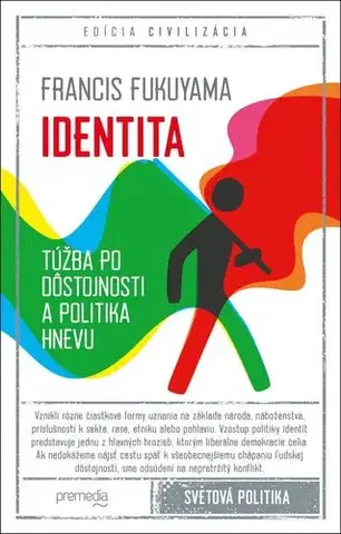 Politológia Identita - Francis Fukuyama,Samo Marec