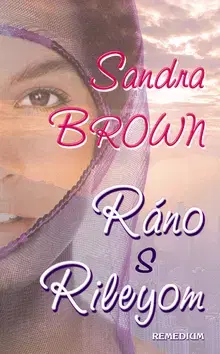 Romantická beletria Ráno s Rileyom - Sandra Brown