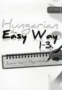 Učebnice a príručky Hungarian the Easy Way 1-3.