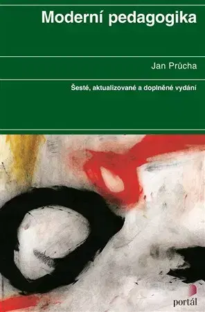 Pedagogika, vzdelávanie, vyučovanie Moderní pedagogika 6. vydání - Jan Průcha