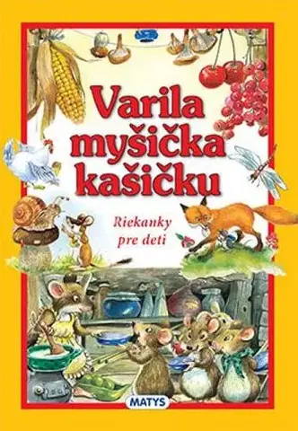 Rozprávky Varila myšička kašičku