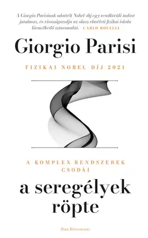 Astronómia, vesmír, fyzika A seregélyek röpte - Giorgio Parisi