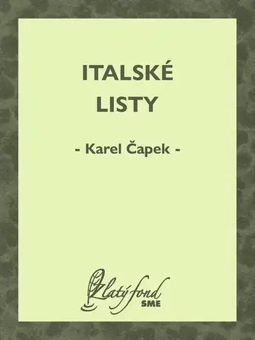Cestopisy Italské listy - Karel Čapek