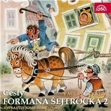 Rozprávky SUPRAPHON a.s. Cesty formana Šejtročka 2