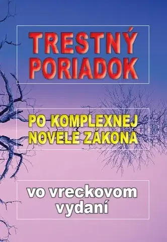 Zákony, zbierky zákonov Trestný poriadok po komplexnej novele vo vreckovom vydaní