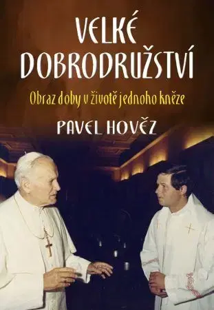 Náboženstvo Velké dobrodružství - Pavel Hověz