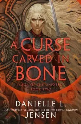 Sci-fi a fantasy A Curse Carved in Bone - Saga of the Unfated 2 (Paperback) - Danielle L. Jensen