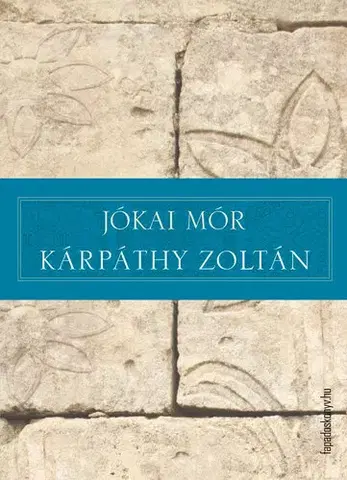 Svetová beletria Kárpáthy Zoltán - Mór Jókai