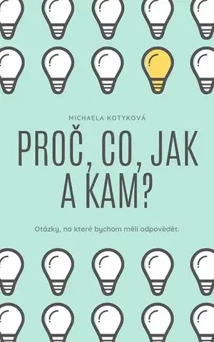 Rozvoj osobnosti Proč, Co, Jak a Kam? - Michaela Kotyková