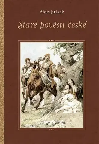 Beletria - ostatné Staré pověsti české - Alois Jirásek