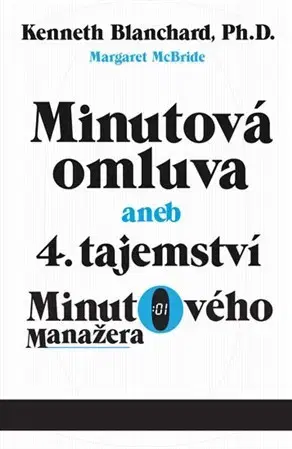 Podnikanie, obchod, predaj Minutová omluva - Ken Blanchard