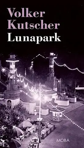 Detektívky, trilery, horory Lunapark - Volker Kutscher