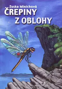 Slovenská beletria Črepiny z oblohy - Zuska Minichová