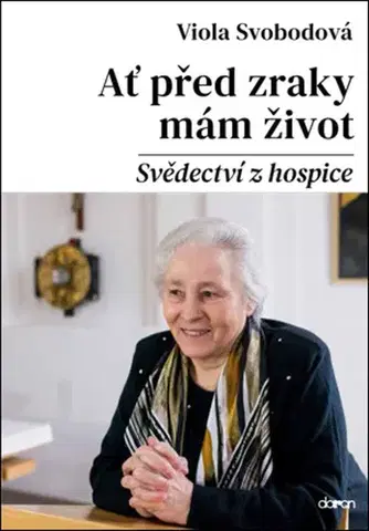 Skutočné príbehy Ať před zraky mám život - Viola Svobodová
