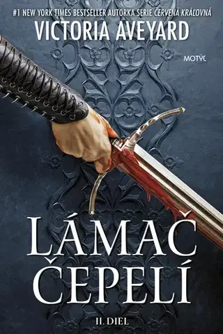 Sci-fi a fantasy Ničiteľ ríše 2: Lámač čepelí - Victoria Aveyard