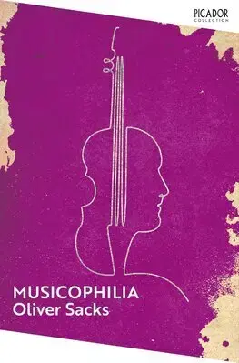 Eseje, úvahy, štúdie Musicophilia - Oliver Sacks