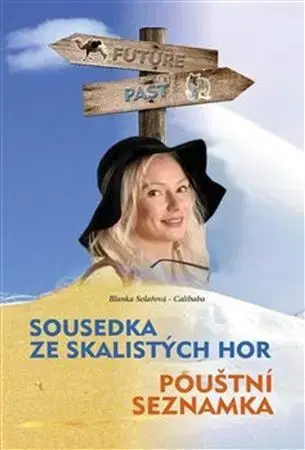 Česká beletria Sousedka ze Skalistých hor/ Pouštní seznamka - Blanka Solařová-Calibaba