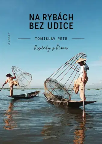 Cestopisy Na rybách bez udice - Tomislav Petr