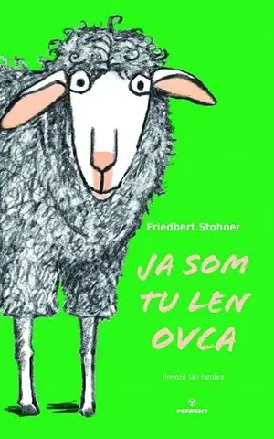 Humor a satira Ja som tu len ovca - Friedbert Stohner