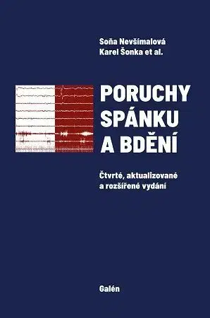 Medicína - ostatné Poruchy spánku a bdění, 4., aktualizované a rozšířené vydání - Soňa Nevšímalová,Karel Šonka