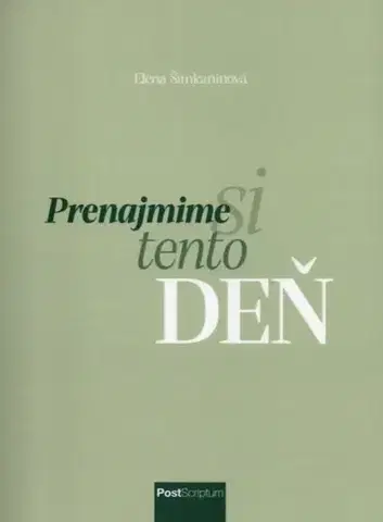 Slovenská poézia Prenajmime si tento deň - Elena Šimkaninová