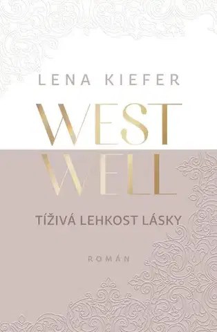 Romantická beletria Westwell: Tíživá lehkost lásky - Lena Kiefer