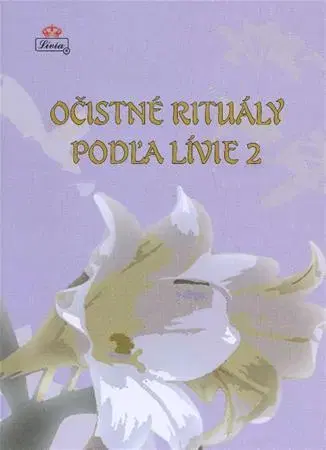 Ezoterika - ostatné Očistné rituály podľa Lívie 2