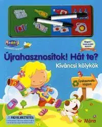 Pre deti a mládež - ostatné Újrahasznosítok! Hát te?