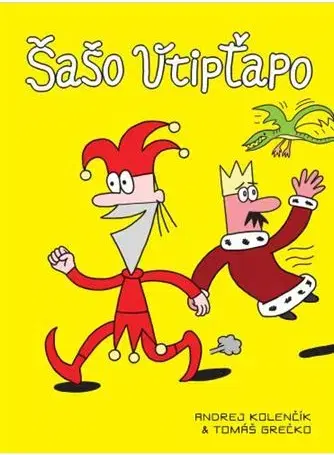 Dobrodružstvo, napätie, western Šašo Vtipťapo - Andrej Kolenčík,Tomáš Grečko
