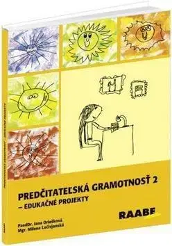 Pre predškolákov Predčitateľská gramotnosť 2 - Jana Oriešková,Milena Lučivjanská
