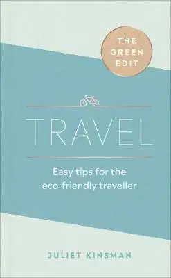 Sprievodcovia, mapy - ostatné The Green Edit: Travel - Juliet Kinsman